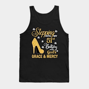 Stepping Into My 51st Birthday With God's Grace & Mercy Bday Tank Top